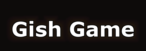 Gish Game